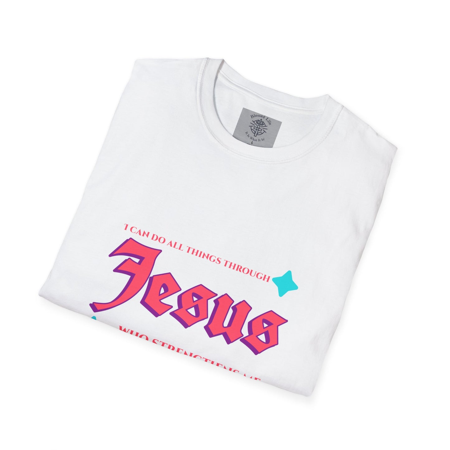 I Can Do All Things Through Jesus Unisex Softstyle T-Shirt
